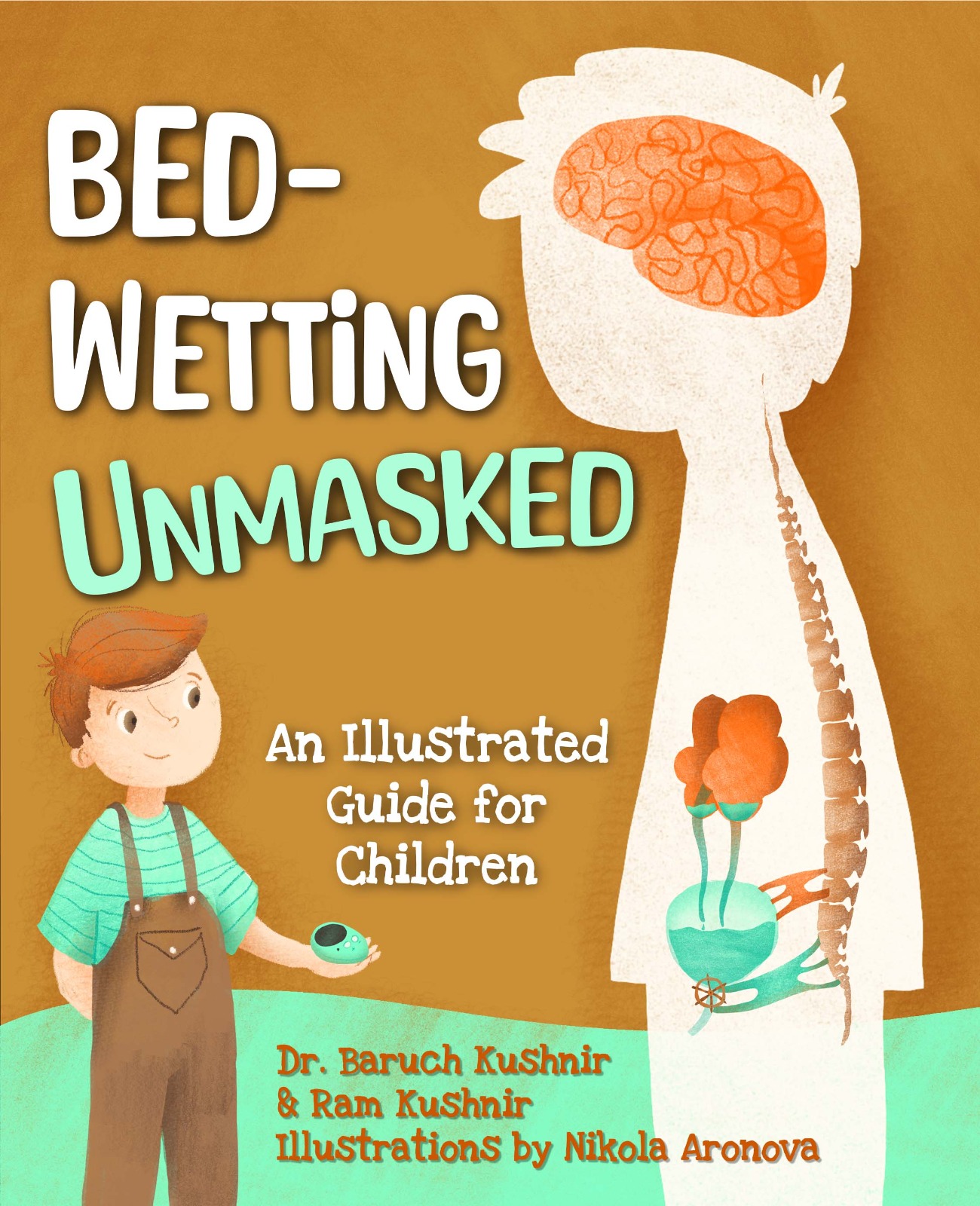 Bedwetting Unmasked An illustrated guide for children Bedwetting